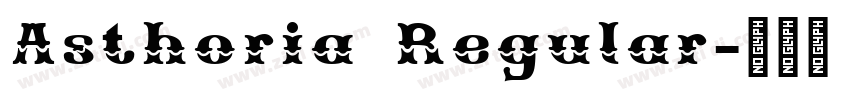 Asthoria Regular字体转换
